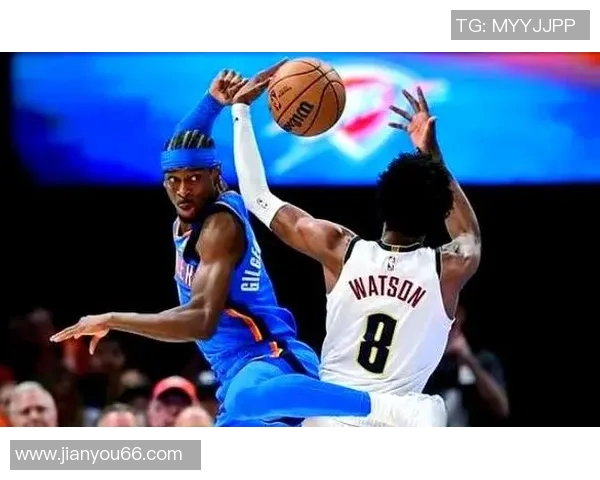 季前赛精彩对决掘金队与雷霆队直播全程回顾与分析